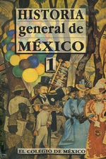 Historia general de México: volumen I, Daniel Cosío Villegas, Editor