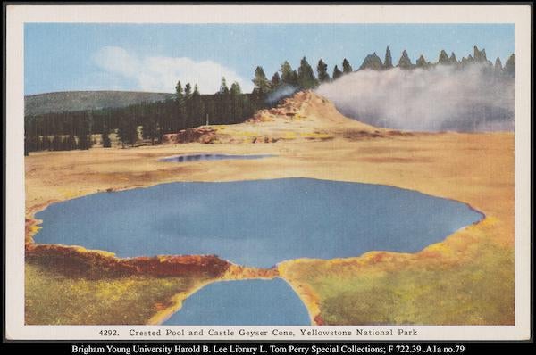 Postcard of Crested Pool and Castle Geyser Cone, Yellowstone National Park, between 1907 and 1920.