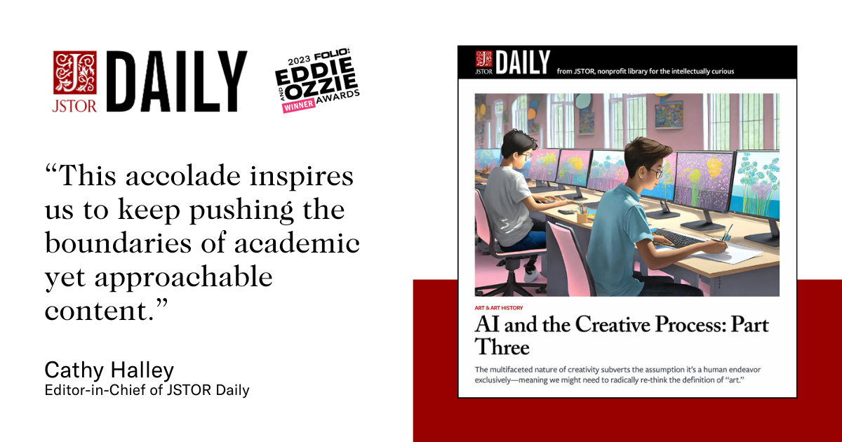 JSTOR Daily Awarded the 2023 Folio Eddie Award for Editorial