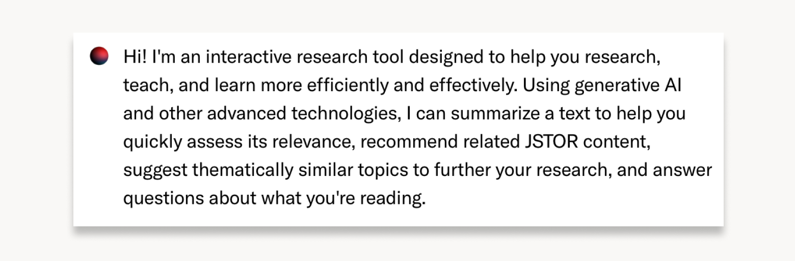 A text box introducing JSTOR’s interactive research tool, which highlights its ability to summarize texts, recommend related content, and suggest new topics for further research. The message emphasizes efficiency and effective learning through advanced AI capabilities.