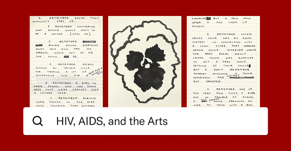 Three notebook pages with handwritten “I remember…” passages flank a bold black ink flower, above a search bar labeled “HIV, AIDS, and the Arts.”