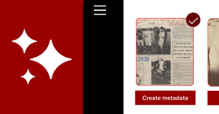 A digital interface design featuring a red and black color scheme. On the left side, there is a red background with three white sparkle icons and a black vertical navigation bar with a white hamburger menu icon. On the right side, there are two thumbnail images of scanned newspaper pages, one of which is selected with a red checkmark. Below the selected image, there is a red button labeled 'Create metadata.'