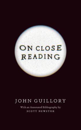Cover of the book On Close Reading by John Guillory. The title appears in typewriter-style font inside a circular lens or magnifier shape on a dark background. Below the title, the text reads: "John Guillory, With an Annotated Bibliography by Scott Newstok."