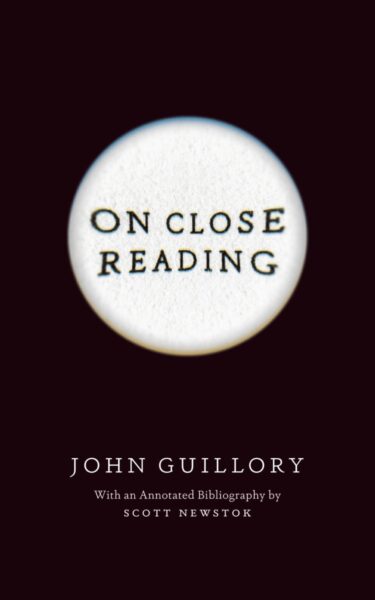 Cover of the book On Close Reading by John Guillory. The title appears in typewriter-style font inside a circular lens or magnifier shape on a dark background. Below the title, the text reads: "John Guillory, With an Annotated Bibliography by Scott Newstok."