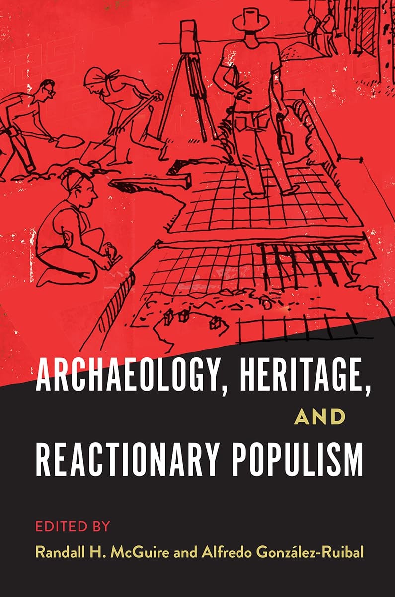 Cover of Archaeology, Heritage, and Reactionary Populism: red line drawing of an excavation over a black lower panel; cream and gold title accents.