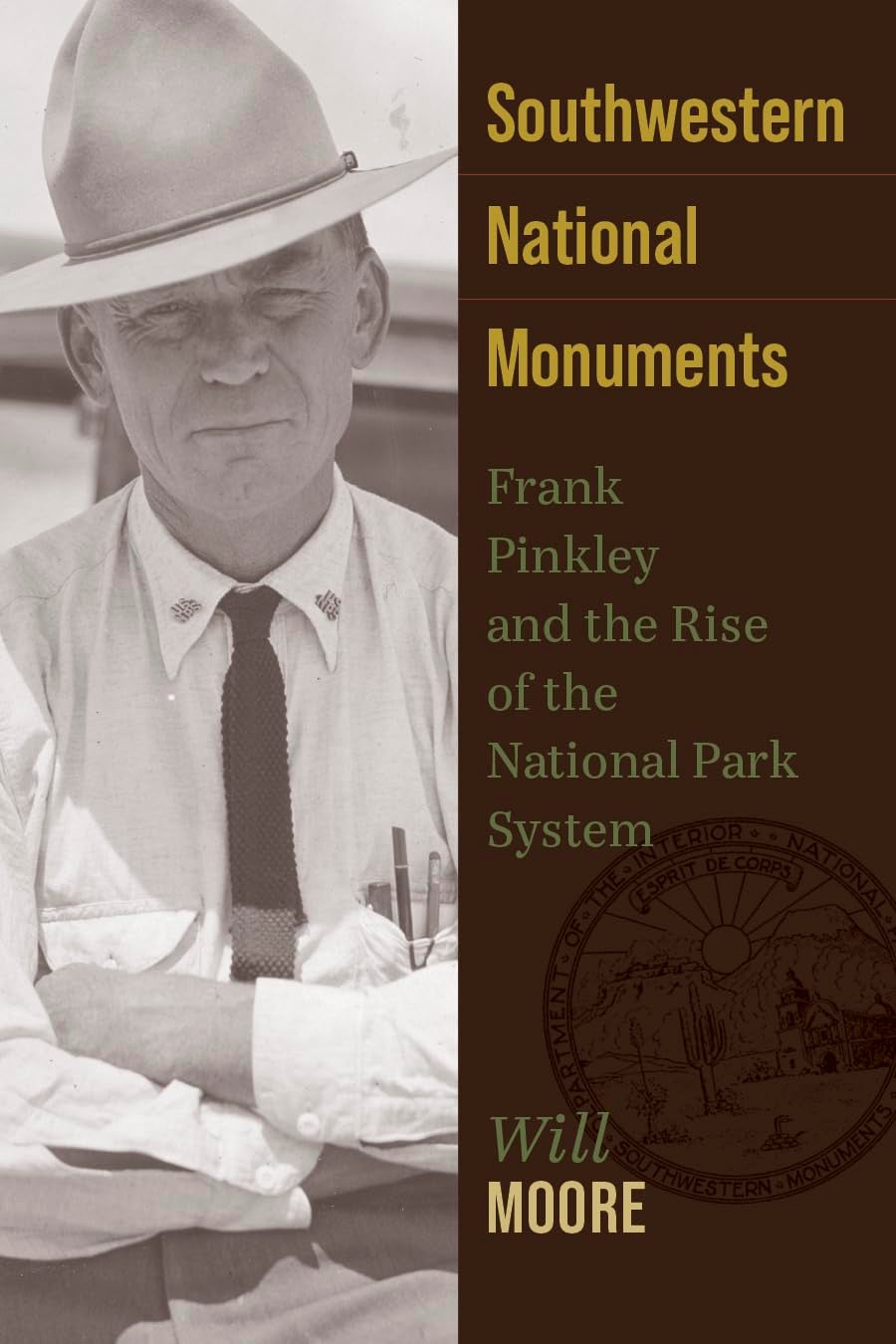 Cover of ‘Southwestern National Monuments’: sepia portrait of ranger Frank Pinkley in a wide-brim hat; brown side panel with gold title and NPS seal.