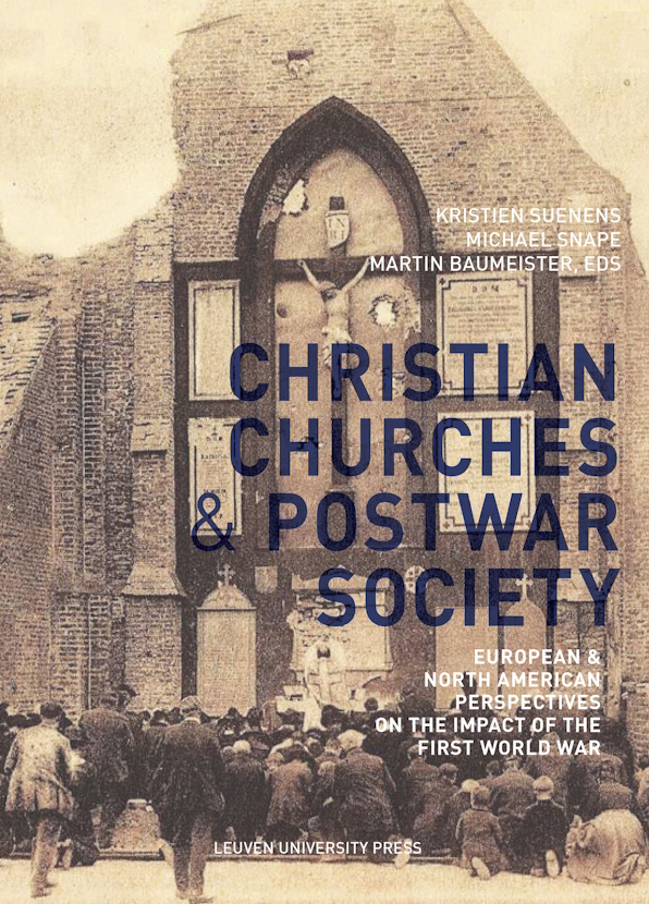 Cover featuring a sepia-toned historic photograph of a large crowd gathered in front of a damaged church facade with a crucifix in its central arch. Title is in bold navy text overlaid, with editors Kristien Suenens, Michael Snape, and Martin Baumeister credited above.