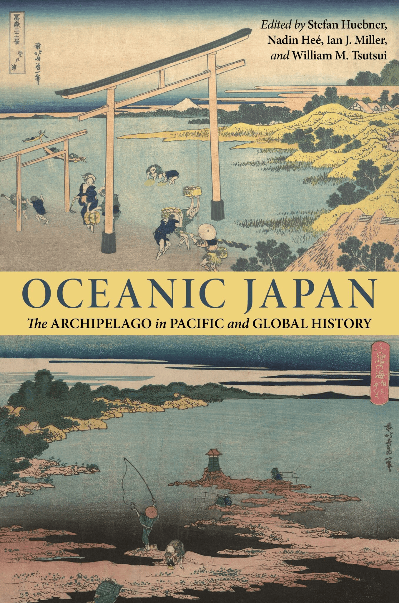 Cover featuring a traditional Japanese woodblock print of people fishing, farming, and gathering near the shore with Mount Fuji in the distance. Title text is in navy blue on a yellow band, with editors Stefan Huebner, Nadin Heé, Ian J. Miller, and William M. Tsutsui listed at the top.