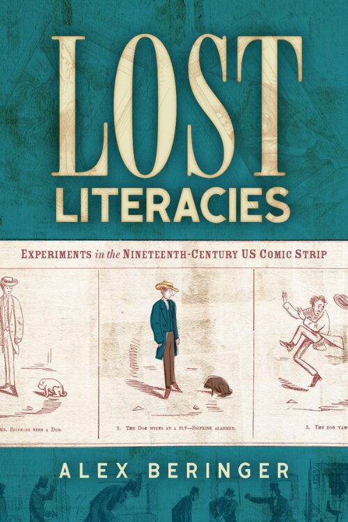 Lost Literacies by Alex Beringer — book cover with teal background and vintage comic strip illustrations of a man and a dog.