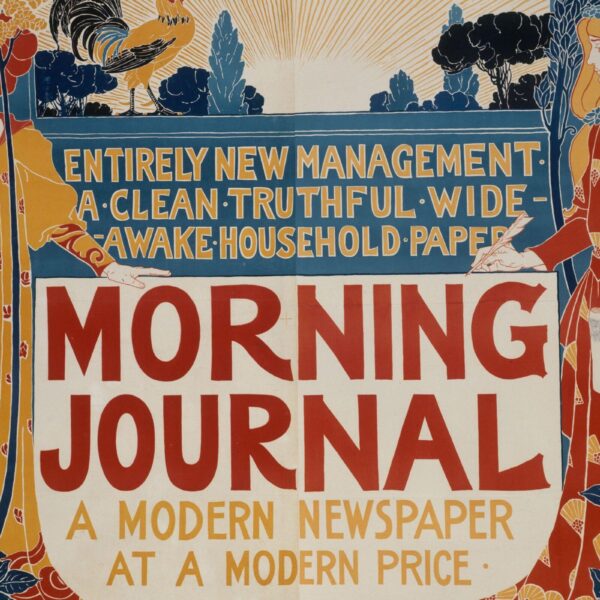 Colorful early 20th-century advertisement for the Morning Journal newspaper featuring two women in patterned dresses beside large red and yellow text. A rooster appears above with the tagline, “Entirely new management — a clean, truthful, wide-awake household paper.”