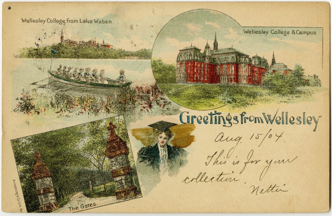 Color illustrated postcard titled “Greetings from Wellesley,” dated Aug. 15, 1904, featuring scenes of Wellesley College: students rowing on Lake Waban, a large red-brick campus building, the campus gates, and a woman in cap and gown.
