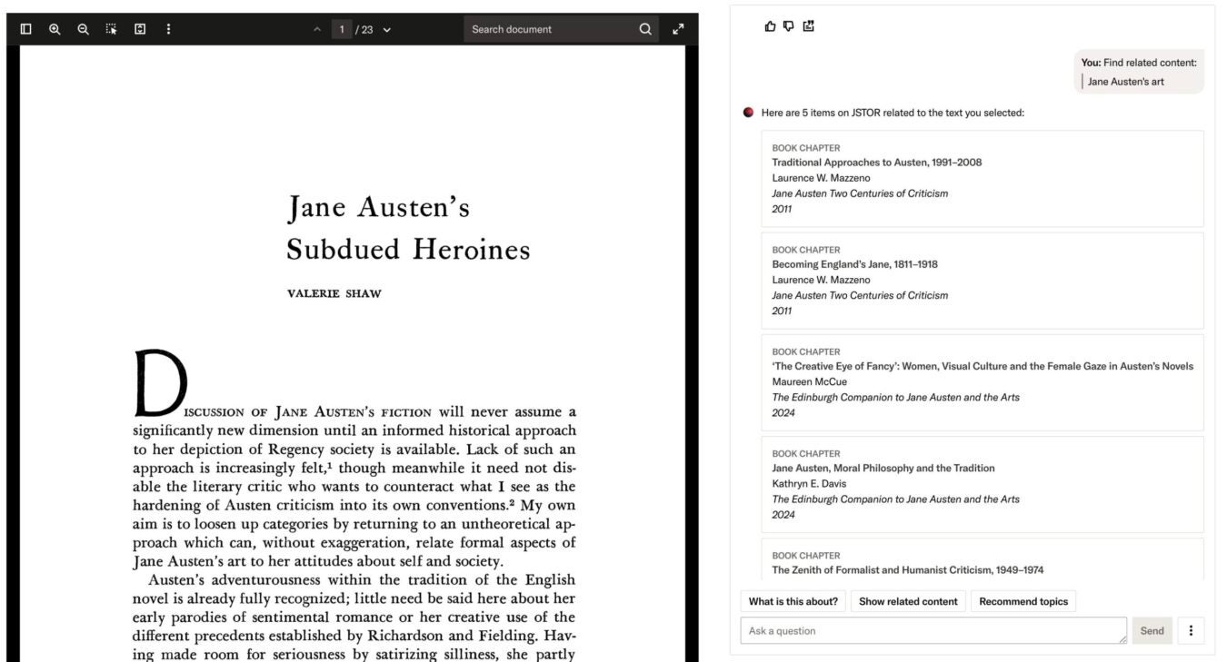 Screenshot of the JSTOR document viewer and AI research assistant interface. On the left, a scanned document titled “Jane Austen’s Subdued Heroines” by Valerie Shaw is open in the JSTOR reader. On the right, a chat sidebar displays a user request: “Find related content: Jane Austen’s art.” Below, the assistant returns five related JSTOR items, including book chapters on Austen criticism, women and visual culture, and moral philosophy. Buttons labeled “What is this about?”, “Show related content,” and “Recommend topics” appear beneath the recommendations, along with a text input field for follow-up questions.
