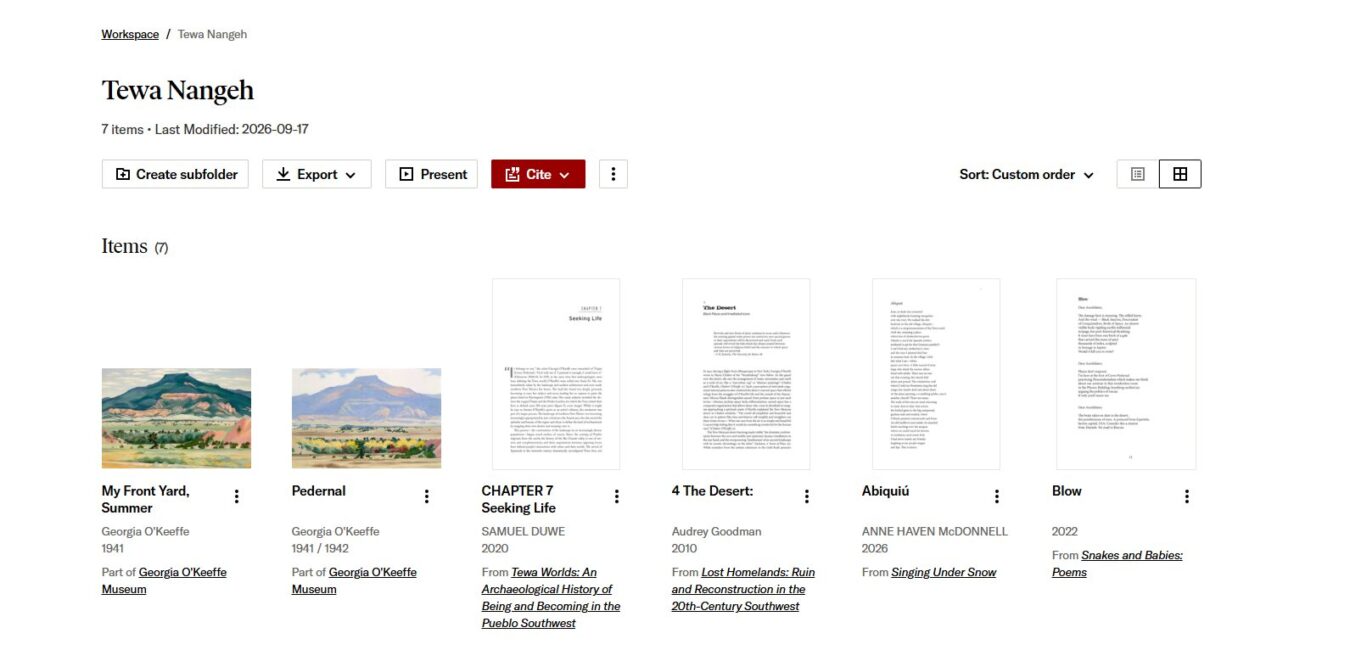 JSTOR Workspace folder titled “Tewa Nangeh” displaying seven saved items, including Georgia O’Keeffe’s paintings My Front Yard, Summer and Pedernal, pages from works by Samuel L. Duwe, Audrey Goodman, and Anne Haven McDonnell, and a poem titled “Blow.”